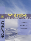 The Wiersbe Bible Study Series: Revelation (eBook): In Christ You Are an Overcomer